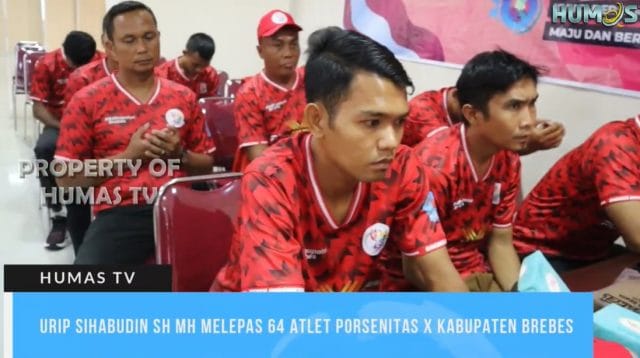 PJ Bupati Brebes saat melepas 64 atlet Porsenitas X