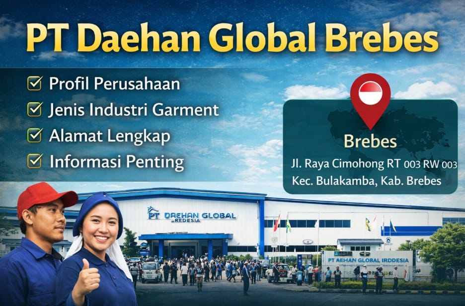 Pabrik PT Daehan Global di Desa Cimohong Bulakamba Brebes Jawa Tengah