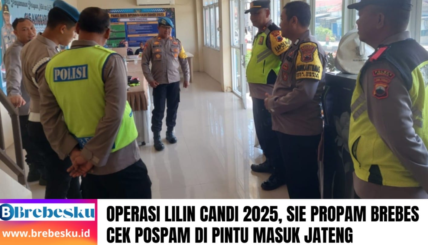 Sie Propam Polres Brebes melakukan sidak di Pospam Cisanggarung Operasi Lilin Candi 2025