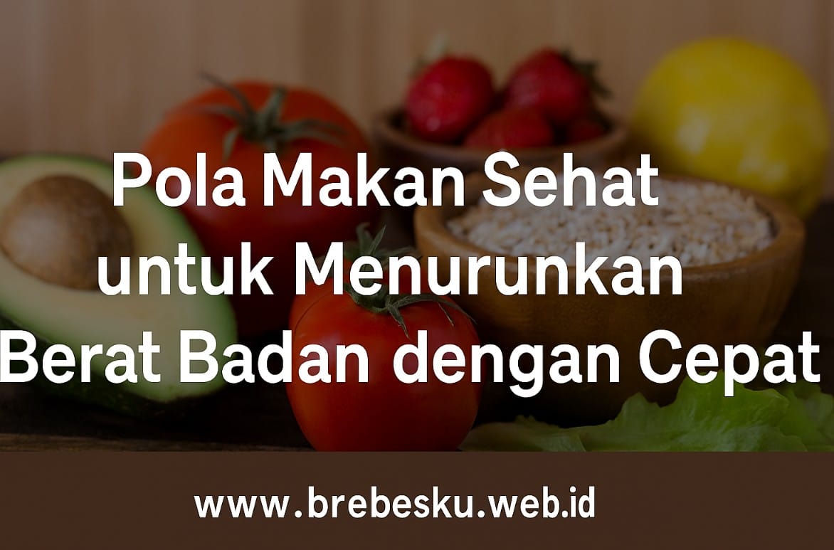 Pola makan sehat untuk menurunkan berat badan dengan menu diet seimbang