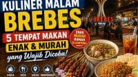 Kuliner Malam Brebes dengan Berbagai Pilihan Menu Lezat