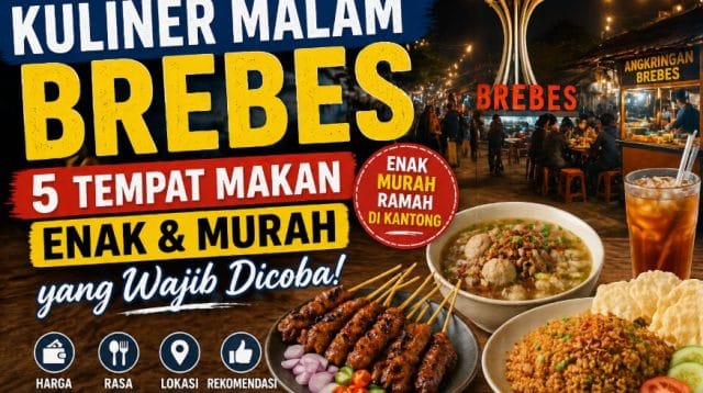 Kuliner Malam Brebes dengan Berbagai Pilihan Menu Lezat
